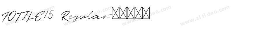 FOTILE15 Regular字体转换